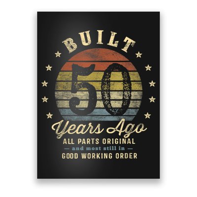 Built 50 Years Ago - All Parts Original Gifts 50th Birthday Poster