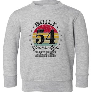 Built 54 Years Ago 54th Birthday All Parts Original 1969 Toddler Sweatshirt