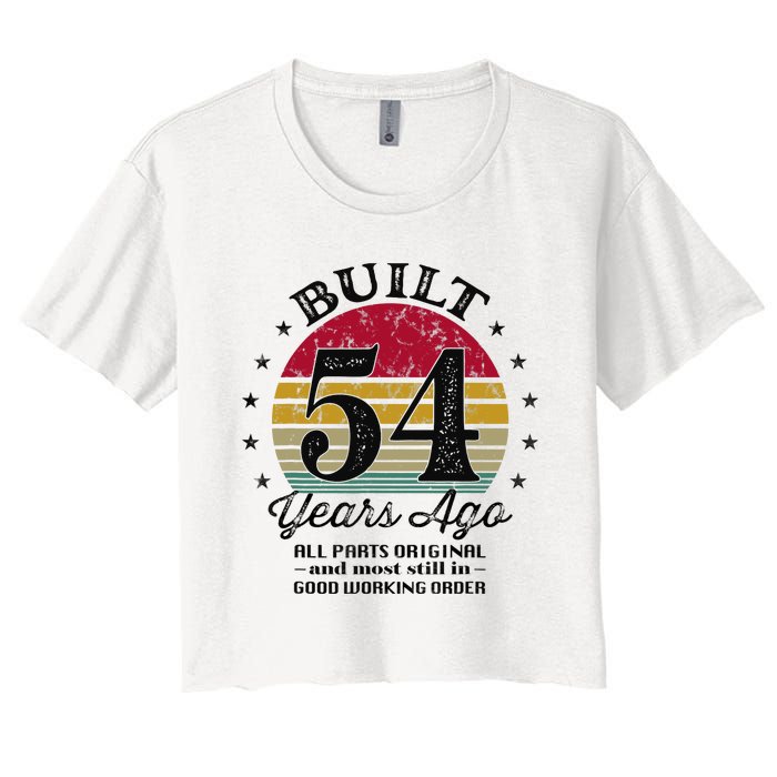 Built 54 Years Ago 54th Birthday All Parts Original 1969 Women's Crop Top Tee