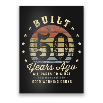 Built 50 Years Ago All Parts Original Gifts 50th Birthday Poster
