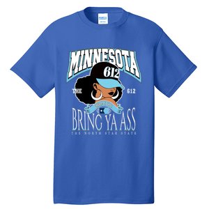 Bold 612 Afro Queen Design Minnesota Bring Ya Ass Funny Gift Tall T-Shirt