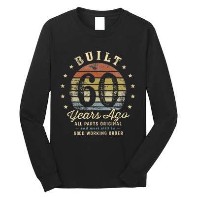 Built 60 Years Ago All Parts Original Gifts 60th Birthday Long Sleeve Shirt