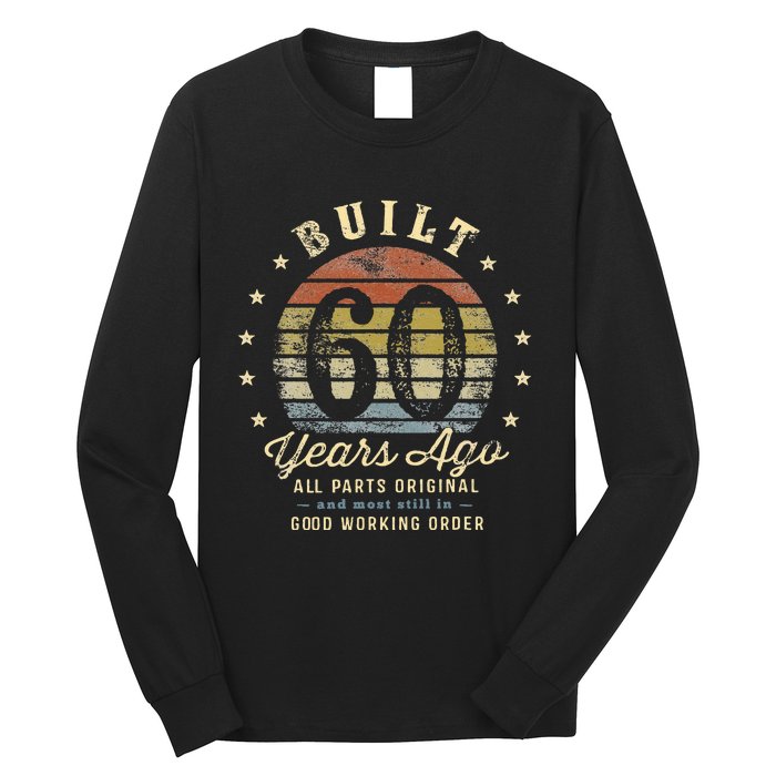 Built 60 Years Ago All Parts Original Gifts 60th Birthday Long Sleeve Shirt