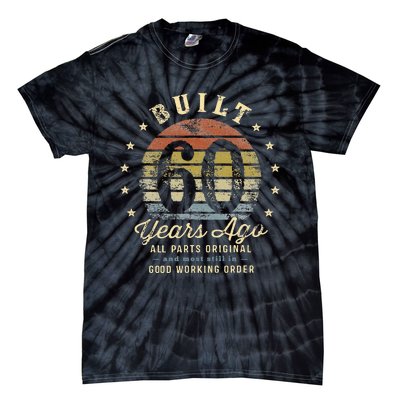 Built 60 Years Ago All Parts Original Gifts 60th Birthday Tie-Dye T-Shirt