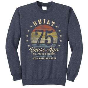 Built 75 Years Ago - All Parts Original Gifts 75th Birthday Present Sweatshirt