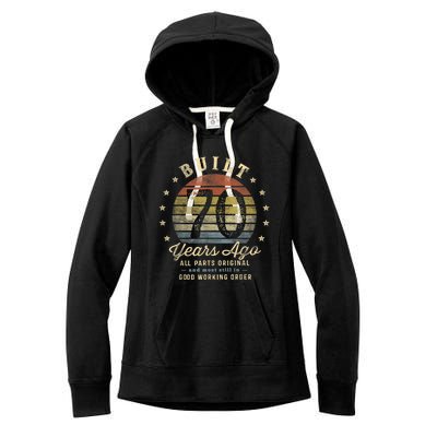 Built 70 Years Ago - All Parts Original Gifts 70th Birthday Women's Fleece Hoodie