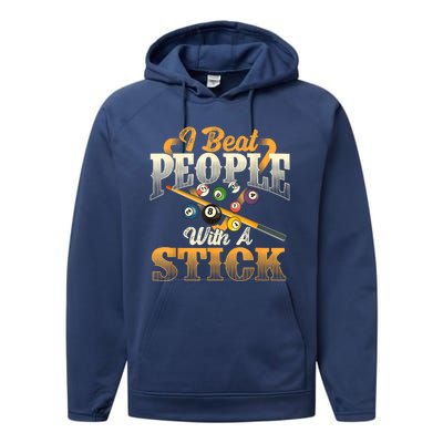 Billiards 8 Ball Pool Player I Beat People With A Stick Gift Performance Fleece Hoodie