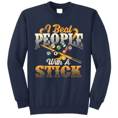 Billiards 8 Ball Pool Player I Beat People With A Stick Gift Sweatshirt