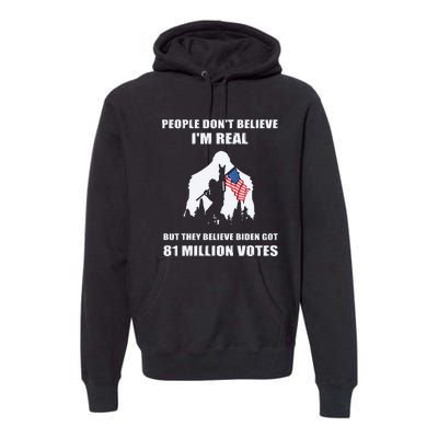 Bigfoot 81 Million Votes Anti Biden Premium Hoodie