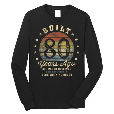 Built 80 Years Ago - All Parts Original Gifts 80th Birthday Long Sleeve Shirt