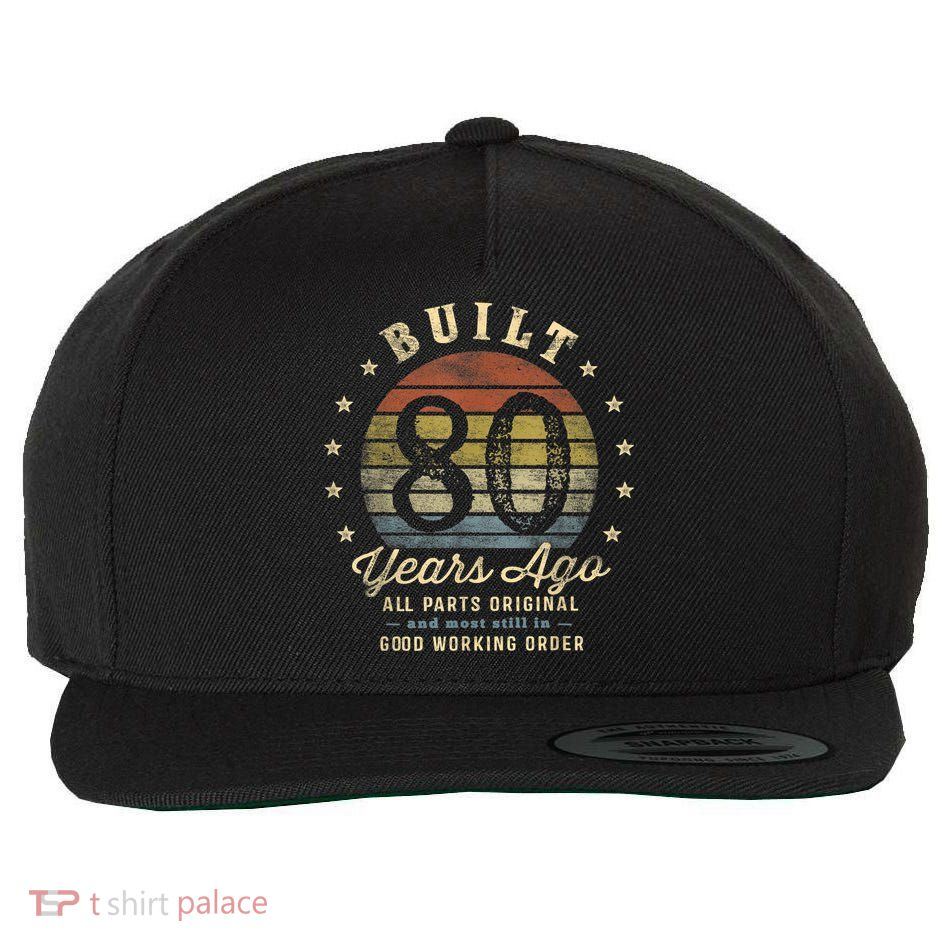Built 80 Years Ago - All Parts Original Gifts 80th Birthday Wool Snapback Cap