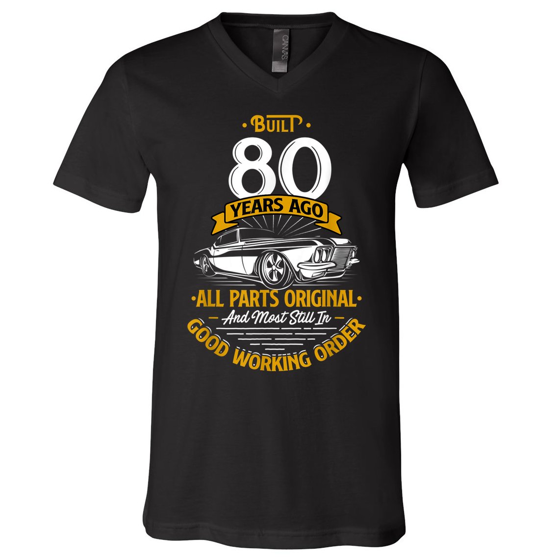 Built 80 Years Ago - Funny 80th Birthday Gift V-Neck T-Shirt