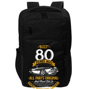 Built 80 Years Ago - Funny 80th Birthday Gift Impact Tech Backpack