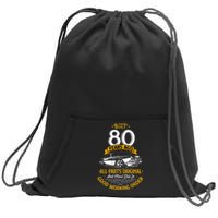 Built 80 Years Ago - Funny 80th Birthday Gift Sweatshirt Cinch Pack Bag