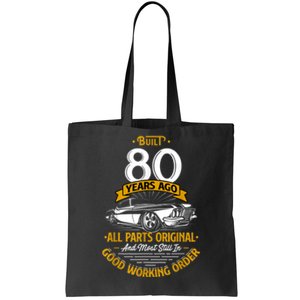 Built 80 Years Ago - Funny 80th Birthday Gift Tote Bag