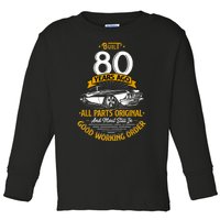 Built 80 Years Ago - Funny 80th Birthday Gift Toddler Long Sleeve Shirt