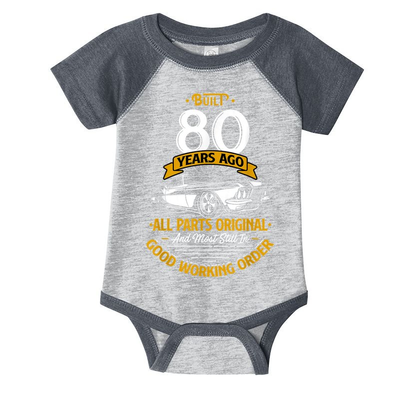 Built 80 Years Ago - Funny 80th Birthday Gift Infant Baby Jersey Bodysuit