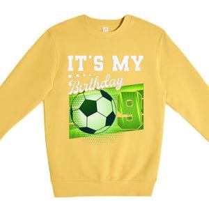 Birthday 9 Soccer Its My 9th Birthday Soccer Premium Crewneck Sweatshirt