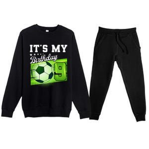 Birthday 9 Soccer Its My 9th Birthday Soccer Premium Crewneck Sweatsuit Set