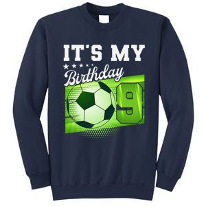 Birthday 9 Soccer Its My 9th Birthday Soccer Sweatshirt