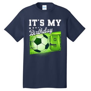 Birthday 9 Soccer Its My 9th Birthday Soccer Tall T-Shirt