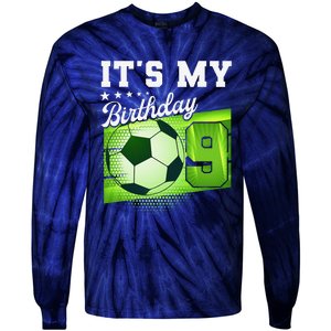 Birthday 9 Soccer Its My 9th Birthday Soccer Tie-Dye Long Sleeve Shirt