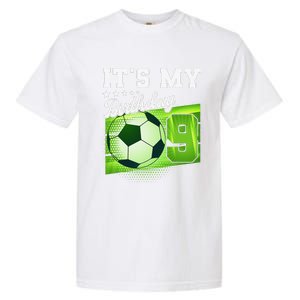 Birthday 9 Soccer Its My 9th Birthday Soccer Garment-Dyed Heavyweight T-Shirt