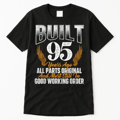 Built 95 Years Ago 95th Birthday 95 Years Old Bday Tall T-Shirt