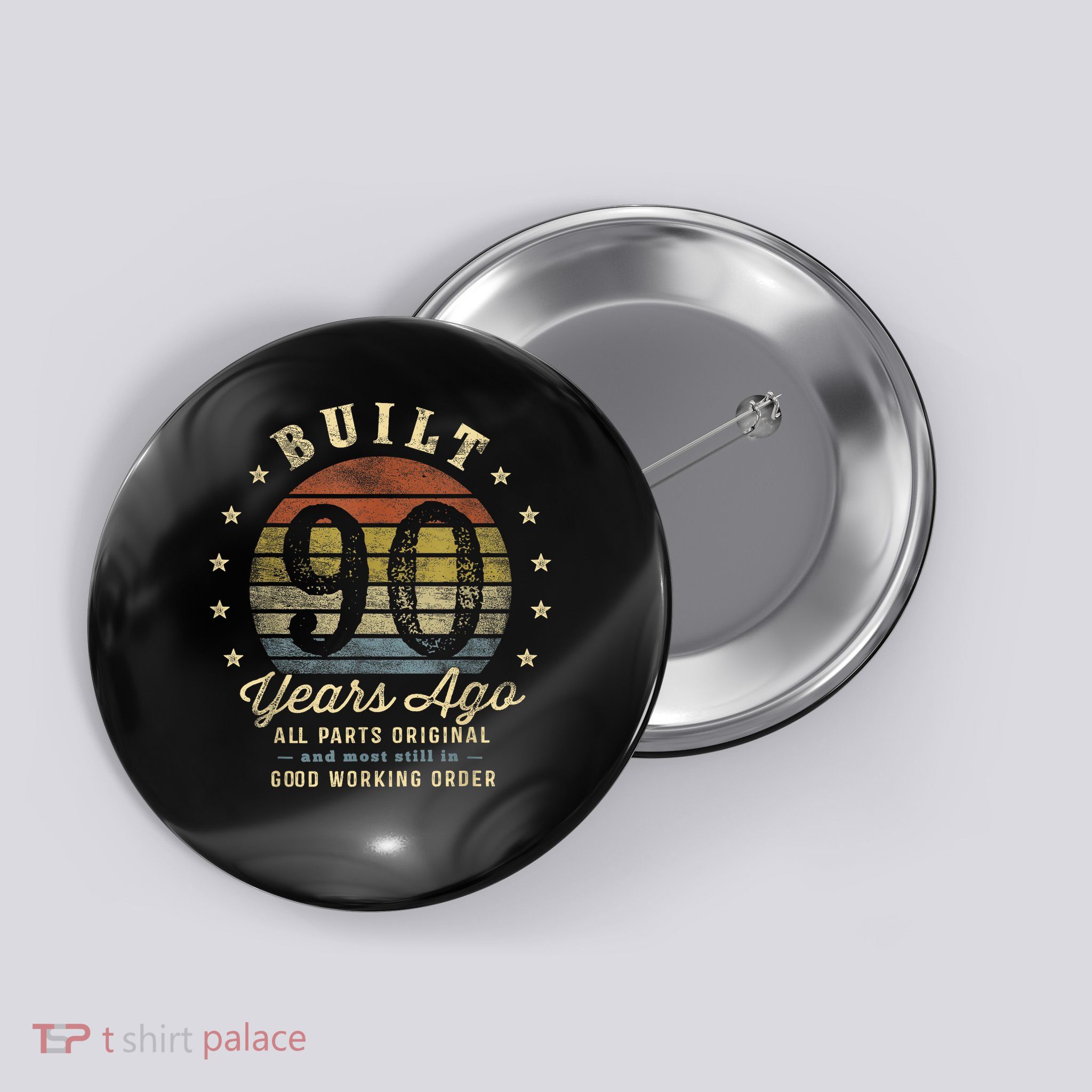 Built 90 Years Ago - All Parts Original 90th Birthday Present Holiday Button
