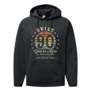 Built 90 Years Ago All Parts Original Gifts 90th Birthday Performance Fleece Hoodie