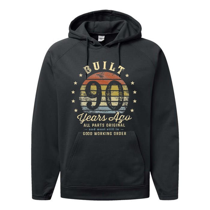 Built 90 Years Ago All Parts Original Gifts 90th Birthday Performance Fleece Hoodie