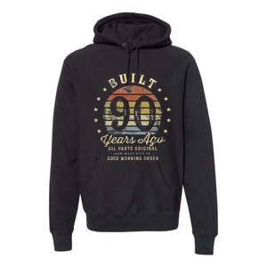 Built 90 Years Ago All Parts Original Gifts 90th Birthday Premium Hoodie