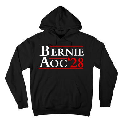 Bernie AOC 2028 Bernie Sanders Alexandria Cortez President  Tall Hoodie