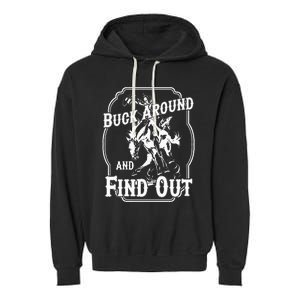 Buck Around And Find Out Garment-Dyed Fleece Hoodie