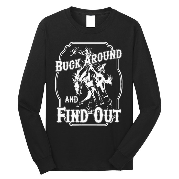 Buck Around And Find Out Long Sleeve Shirt