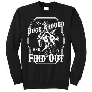 Buck Around And Find Out Tall Sweatshirt