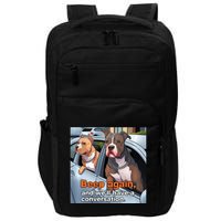 Beep Again And WeLl Have A Conversation Funny Pit Bull Impact Tech Backpack