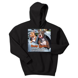 Beep Again And WeLl Have A Conversation Funny Pit Bull Kids Hoodie