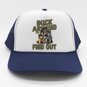 Buck Around And Find Out Funny Trump Camo Hunting Trucker Hat