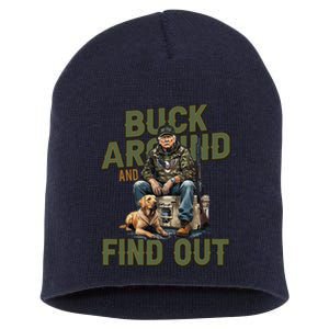 Buck Around And Find Out Funny Trump Camo Hunting Short Acrylic Beanie