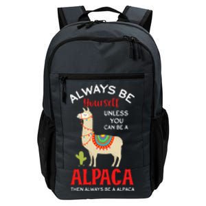 Be A Alpaca - Alpacas Llama Lama  Daily Commute Backpack