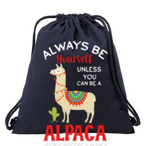 Be A Alpaca - Alpacas Llama Lama  Drawstring Bag