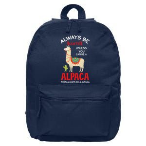 Be A Alpaca - Alpacas Llama Lama  16 in Basic Backpack