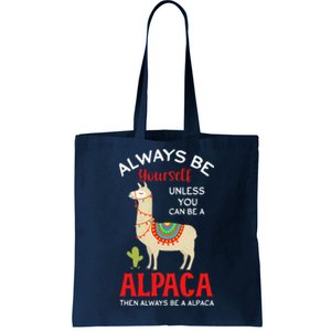 Be A Alpaca - Alpacas Llama Lama  Tote Bag