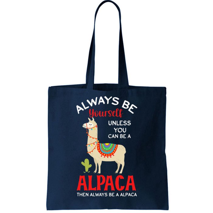 Be A Alpaca - Alpacas Llama Lama  Tote Bag