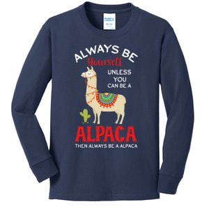 Be A Alpaca - Alpacas Llama Lama  Kids Long Sleeve Shirt