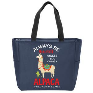 Be A Alpaca - Alpacas Llama Lama  Zip Tote Bag