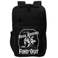 Buck Around And Find Out Impact Tech Backpack