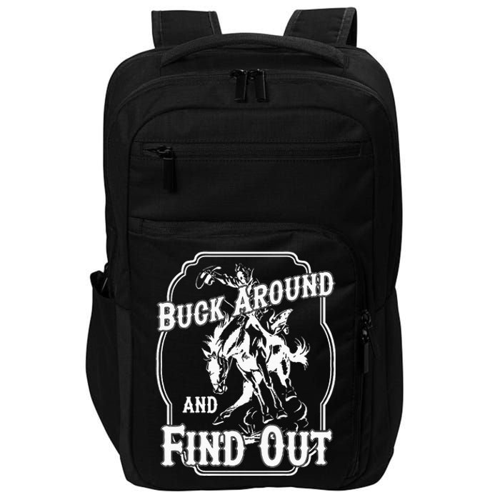 Buck Around And Find Out Impact Tech Backpack