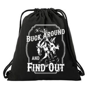 Buck Around And Find Out Drawstring Bag